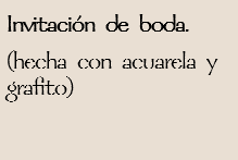 Invitación de boda.
(hecha con acuarela y grafito)