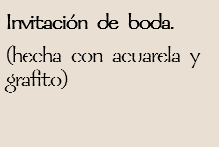 Invitación de boda.
(hecha con acuarela y grafito)